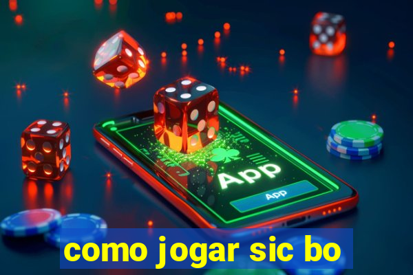 como jogar sic bo